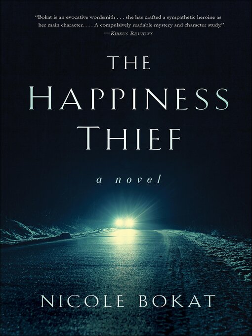 Title details for The Happiness Thief by Nicole Bokat - Available